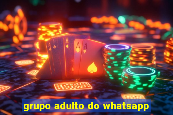 grupo adulto do whatsapp